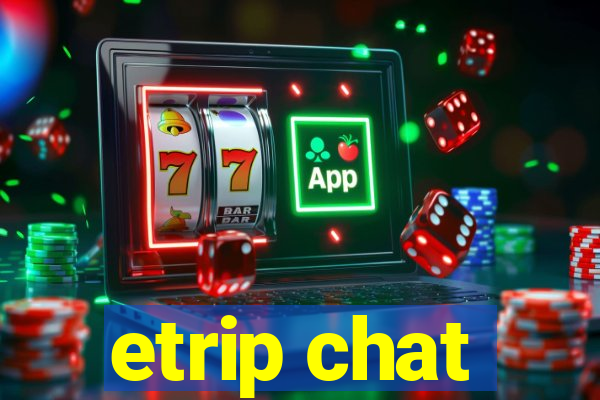 etrip chat